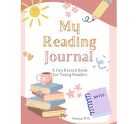 My Reading Journal: A Fun Record Book for Young Readers