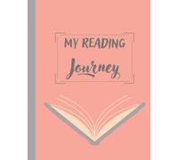 My Reading Journey: A Reading Journal with Templates for Book Lovers and Bibliophiles