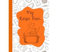 My Recipe Book: A blank recipe book ready to be filled with your many recipes. Checkout details below for an inside look at the book pages.