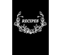 My Recipe Book - A Personal Cookbook to Collect Your Favorite Recipes: A Fun and Perfect Gift for Anyone Who Loves to Cook