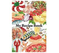My Recipe Book: Blank Templates to Write Up to100 Recipes in Over 200 Pages.