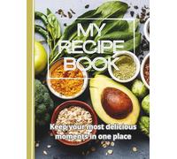 My Recipe Book: Family Meals Journal