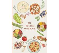 MY RECIPE BOOK: Housewife Recipe Notebook - Your Personal Kitchen Companion