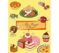 My Recipe Book: Ricettario da scrivere