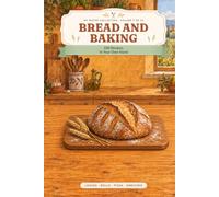 My Recipe Collection: Bread and Baking: A Blank Recipe Journal for 100 Bakes | Flour, Hydration, Both Proving Times and How the Crumb Came Out | Hardcover 6" x 9"