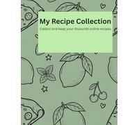 My Recipe Collection: Collect and keep your favourite online recipes