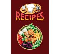 My Recipe Journal: 100 Blank Pages to Write Your Own Recipes.: A Personal Cookbook to Record and Organize Your Favorite Dishes