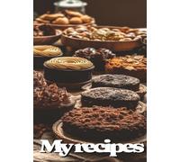 My Recipes: Preserve Family Favorites and Save Your Favorite Dishes | Elegant Blank Recipe Journal |