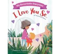 My Recordable Storytime I Love You So by Marianne Richmond Marianne Richmond (Auteur)