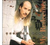 My Redeemer by Matthew Ward (1998-03-01)