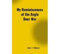 My Reminiscences of the Anglo-Boer War