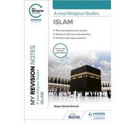 My Revision Notes Alevel Religious Studies Islam by Waqar Ahmad Ahmedi Waqar Ahmad Ahmedi (Auteur)