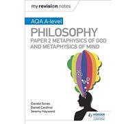 My Revision Notes: Aqa A-Level Philosophy Paper 2 Metaphysics Of God And Metaphysics Of Mind