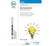 My Revision Notes: Aqa Gcse (9-1) Business Second Edition