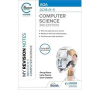 My Revision Notes: Aqa Gcse (9-1) Computer Science, Third Edition