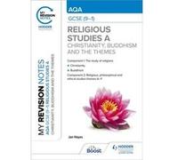 My Revision Notes AQA GCSE 91 Religious Studies Specification A Christianity Buddhism and the Religious Philosophical and Ethical Themes by Jan Hayes Jan Hayes (Auteur)