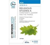My Revision Notes AQA GCSE 91 Religious Studies Specification A Christianity Judaism and the Religious Philosophical and Ethical Themes by Jan Hayes Jan Hayes (Auteur)