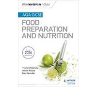 My Revision Notes: Aqa Gcse Food Preparation And Nutrition