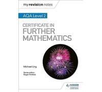 My Revision Notes: Aqa Level 2 Certificate In Further Mathematics