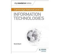 My Revision Notes: Cambridge National Level 1/2 Certificate In Information Technologies
