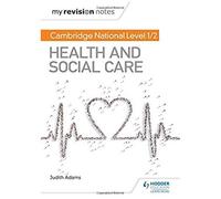 My Revision Notes: Cambridge National Level 1/2 Health And Social Care