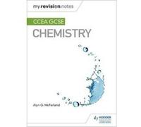 My Revision Notes: CCEA GCSE Chemistry Third Edition - [Livre en VO] Alyn G Mcfarland (Auteur)