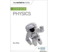 My Revision Notes: Ccea Gcse Physics
