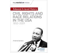 My Revision Notes: Edexcel A-level History: Civil Rights and Race Relations in the USA 1850-2009