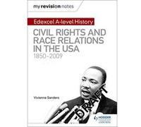 My Revision Notes: Edexcel A-level History: Civil Rights and Race Relations in the USA 1850-2009 - [Version Originale] Inconnu (Auteur)
