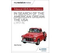 My Revision Notes: Edexcel AS/A-level History: In search of the American Dream: the USA, c1917e96 - [Version Originale] Inconnu (Auteur)