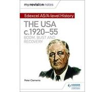 My Revision Notes: Edexcel AS/A-level History: The USA, c1920-55: boom, bust and recovery - [Version Originale] Inconnu (Auteur)