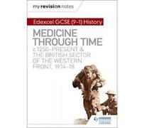 My Revision Notes: Edexcel GCSE (9-1) History: Medicine in Britain, C1250-Present and the British Sector of the Western Front, 1914-18 - [Version Originale] Sam Slater (Auteur)