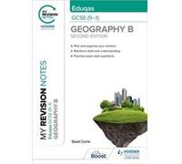 My Revision Notes Eduqas GCSE 91 Geography B Second Edition by Stuart Currie Stuart Currie (Auteur)