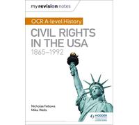 My Revision Notes: Ocr A-Level History: Civil Rights In The Usa 1865-1992