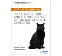 My Revision Notes: OCR A-level History: Popular Culture and the Witchcraze of the 16th and 17th Centuries