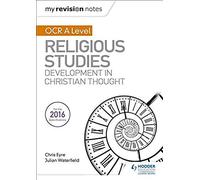 My Revision Notes Ocr A Level Religious Studies: Developments In Christian Thought
