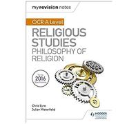 My Revision Notes Ocr A Level Religious Studies: Philosophy Of Religion