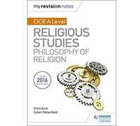 My Revision Notes OCR A Level Religious Studies: Philosophy of Religion (My Revision Notes Religious St) - [Version Originale] Inconnu (Auteur)