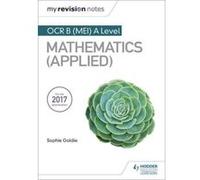My Revision Notes: OCR B (MEI) A Level Mathematics (Applied) - [Livre en VO] Roger Porkess (Auteur)