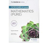 My Revision Notes: Ocr B (Mei) A Level Mathematics (Pure)