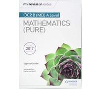 My Revision Notes: OCR B (MEI) A Level Mathematics (Pure) - [Version Originale] Inconnu (Auteur)