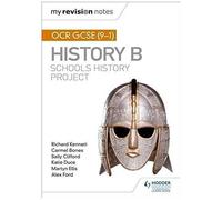 My Revision Notes: Ocr Gcse (9-1) History B: Schools History Project