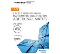 My Revision Notes: Ocr Level 3 Free Standing Mathematics Qualification: Additional Maths (2nd Edition)