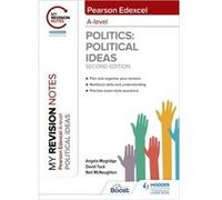 My Revision Notes Pearson Edexcel A Level Political Ideas Second Edition by Neil McNaughton Angela Mogridge David Tuck Neil McNaughton (Auteur)