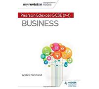 My Revision Notes: Pearson Edexcel Gcse (9-1) Business