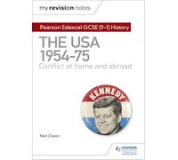 My Revision Notes: Pearson Edexcel GCSE (9-1) History: The USA, 1954-1975: conflict at home and abroad