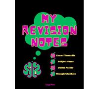 My Revision Notes: With Exam Timetable, Subject Pages, Bullet Points & Key Concept Bubbles