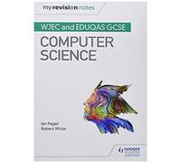 My Revision Notes: Wjec And Eduqas Gcse Computer Science