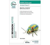My Revision Notes: Wjec/Eduqas A-Level Year 2 Biology