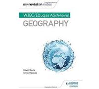 My Revision Notes: WJEC/Eduqas AS/A-level Geography (MRN) - [Version Originale] Inconnu (Auteur)
